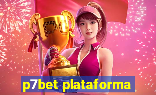 p7bet plataforma